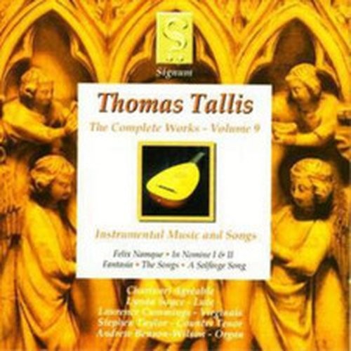 THOMAS TALLIS COMPLETE WORKS VOL. 9, THE: INSTRUMENTAL MUSIC AND SONGS (CD)