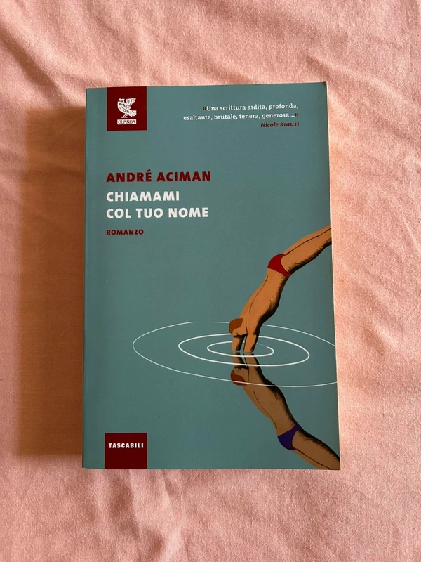 Chiamami col tuo nome - André Aciman