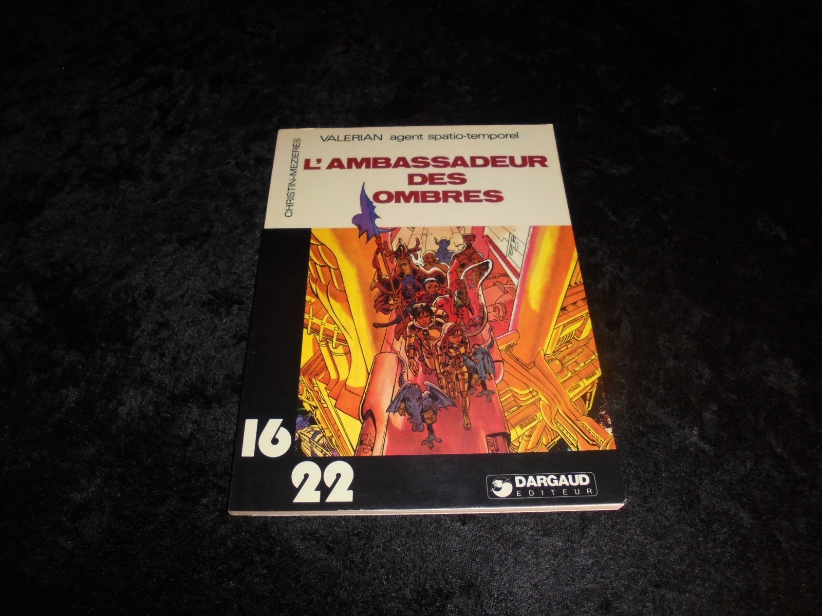 Collection 16/22 Mezieres Valerian L'ambassadeur des ombres Edition Dargaud 1982
