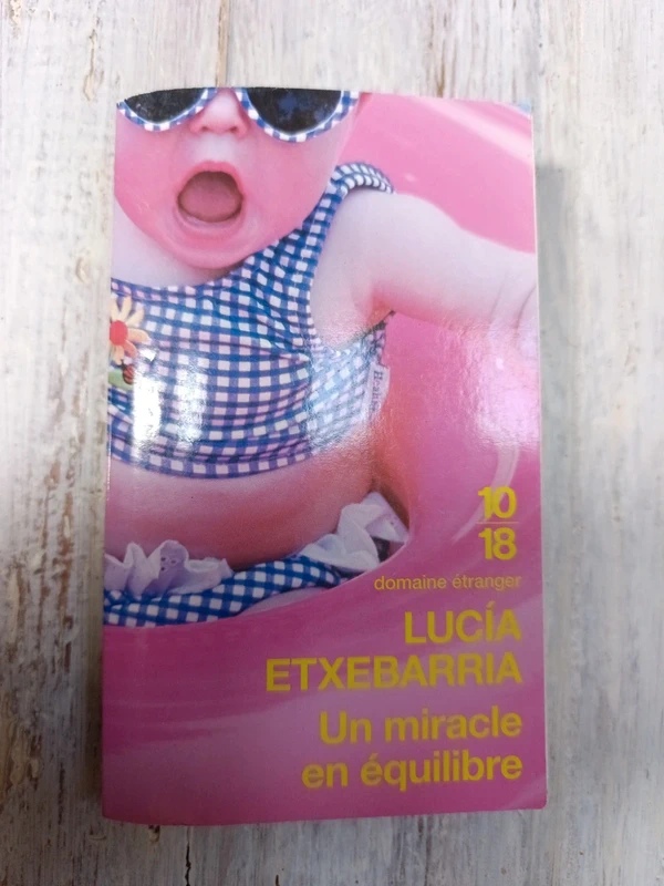 Un miracle en équilibre Lucia Etxebarria
