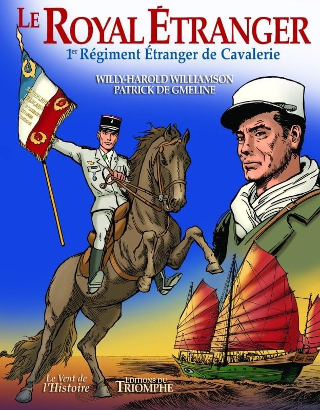 Le Royal Étranger, 1er régiment étranger de cavalerie di de Gmeline, Patrick The