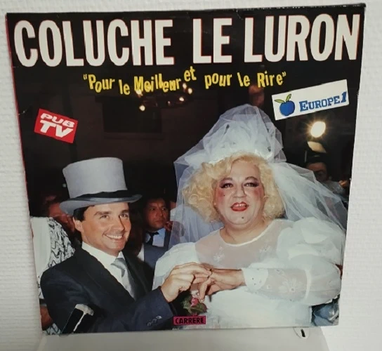 disque vinyle 33 tours Coluche - Le Luron – Pour Le Meilleur Et Pour Le Rire