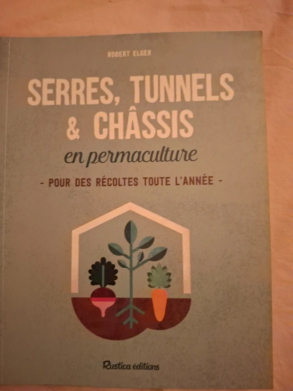 Serres, tunnels, chassis