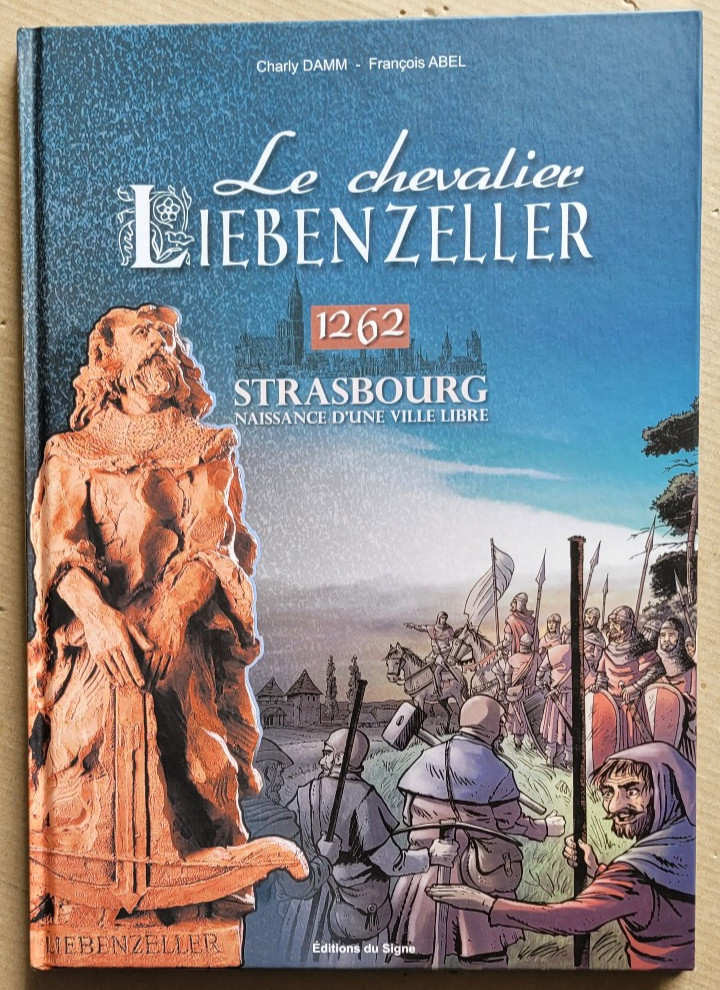 Le Chevalier Liebenzeller - 1262, Charly DAMM Fr ABEL éd du Signe 2018 EO