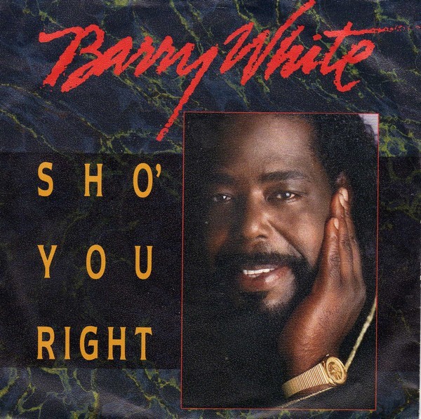 Barry White - Sho' You Right (7", Single) (Mint (M)) - 4169240430