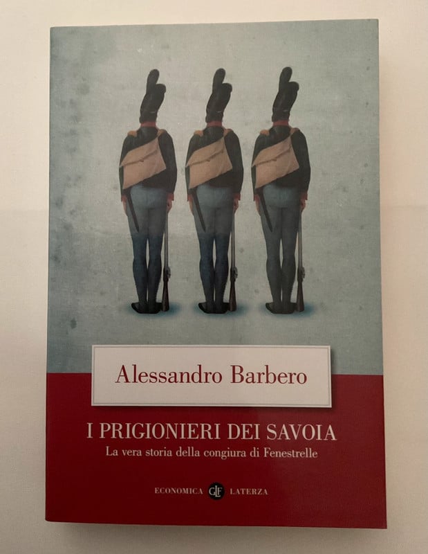 I Prigionieri dei Savoia, La vera storia della congiura di Fenestrelle, Alessandro Barbero