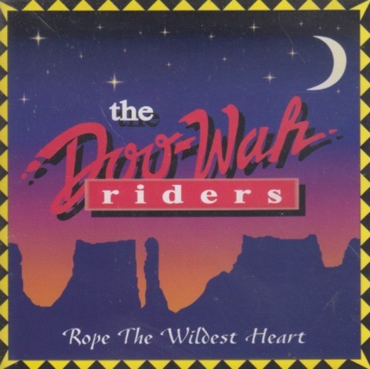 The Doo-Wah Riders: Rope The Wildest Heart MUSIC AUDIO CD country rock americana