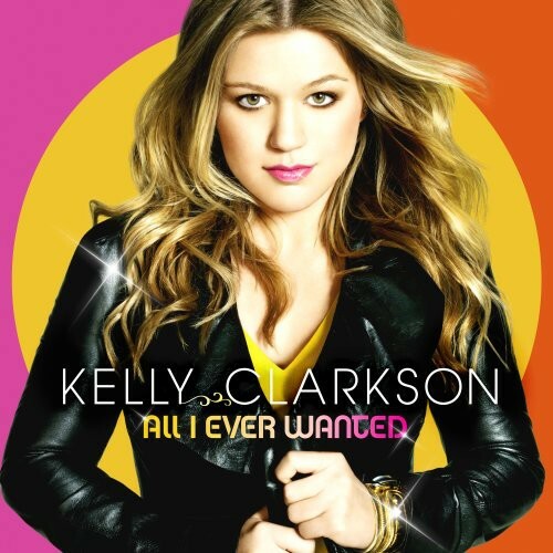Kelly Clarkson, All I Ever Wanted, Very Good, audioCD