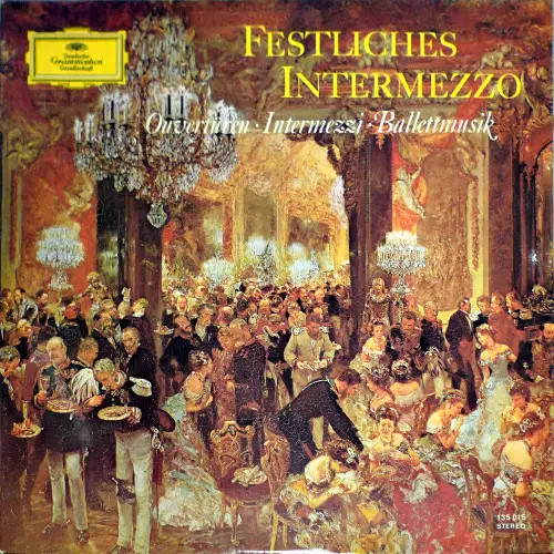 LP Festliches Intermezzo ‎- Ouvertüren · Intermezzi · Ballettmusik Various