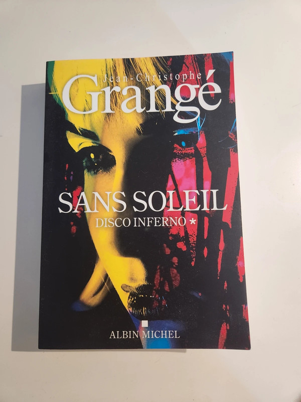 Sans soleil – Disco Inferno – Jean-Christophe Grangé