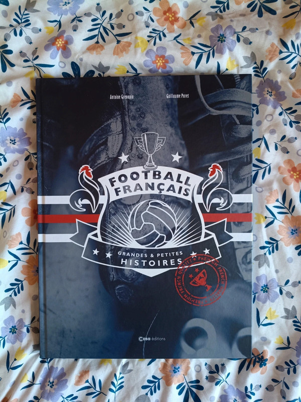 Football français - Grandes & petites histoires