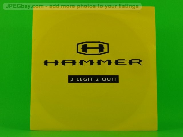 HAMMER 2 LEGIT 2 QUIT (4) (137) 7" CAPITOL