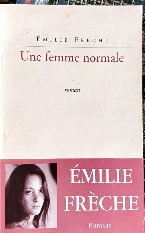Émilie Frèche – Une femme normale – Roman – Éditions Ramsay