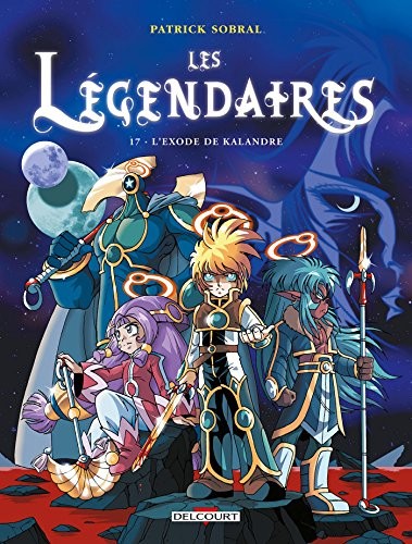 Les Légendaires T17 - L'Exode de Ka..., Sobral, Patrick