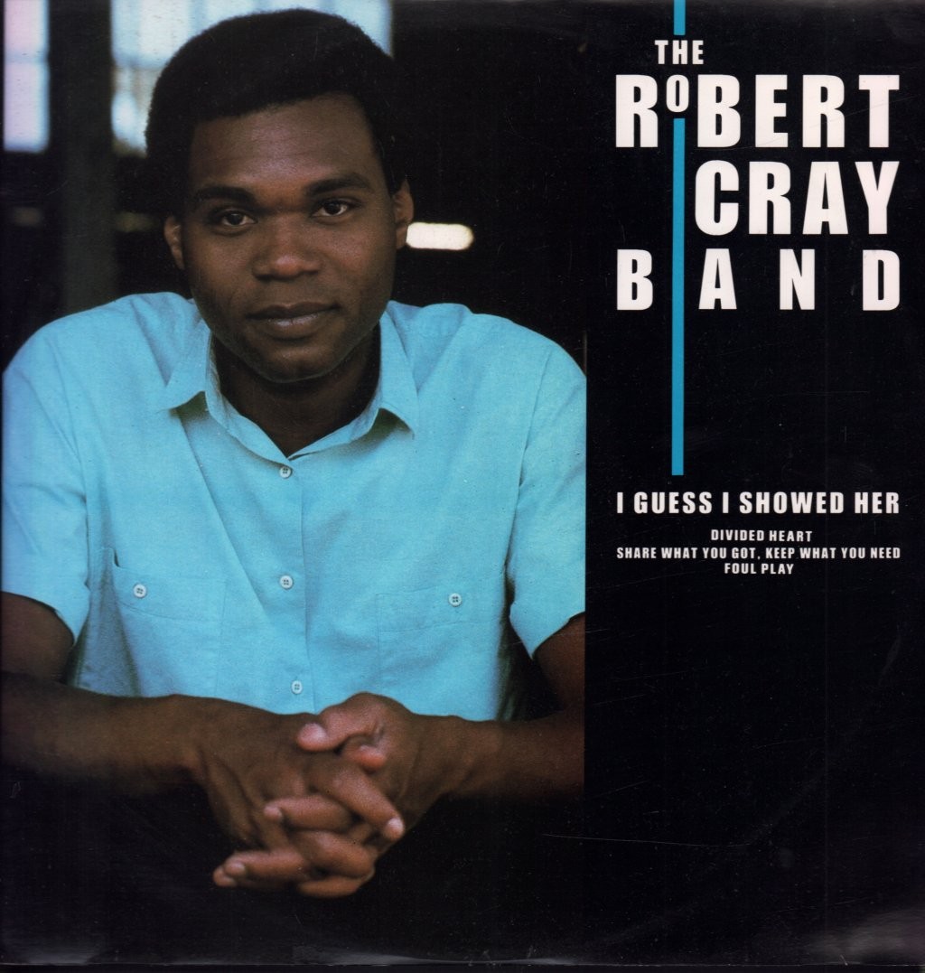 Robert Cray I Guess I Showed Her Vinile 12" UK Mercury 1986 Con Picture Sleeve
