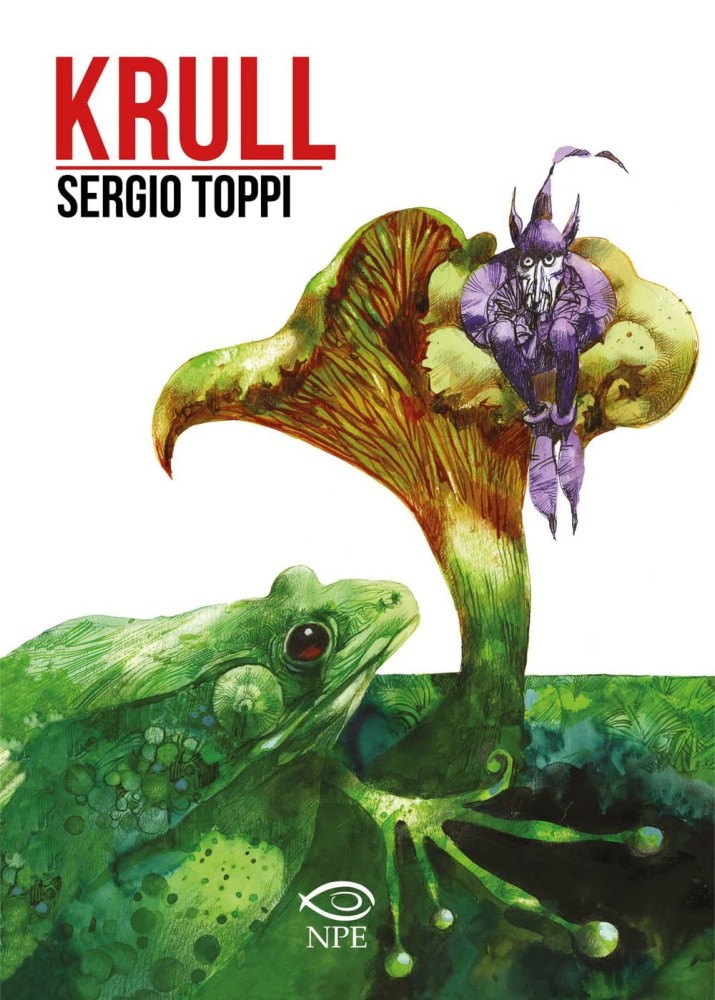 Sergio Toppi KRULL NPE - Nicola Pesce Editore