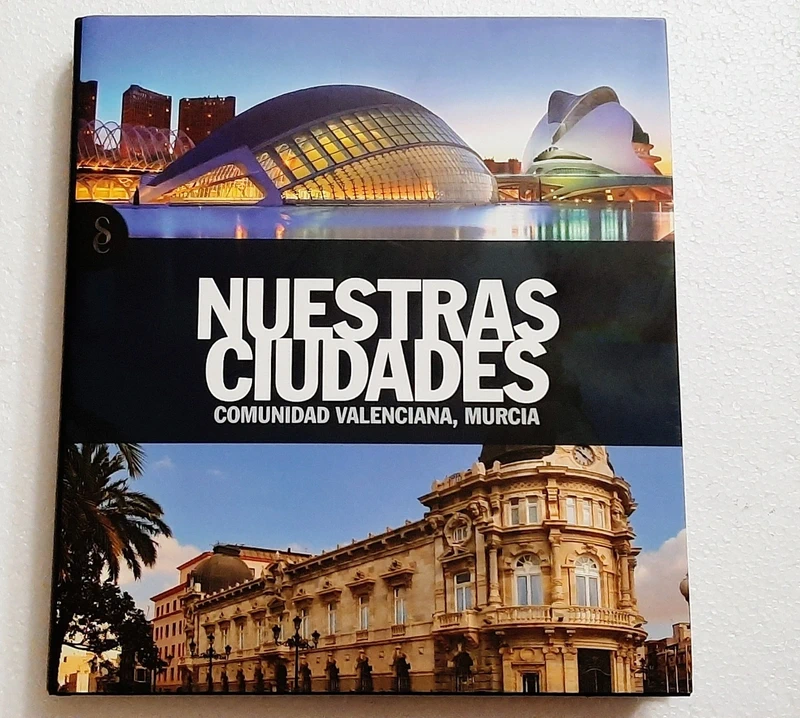 Libro "Nuestras Cuidades- Comunidad Valenciana y Murcia"