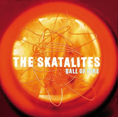 THE SKATALITES - Ball Of Fire - CD - Import - **Mint Condition**