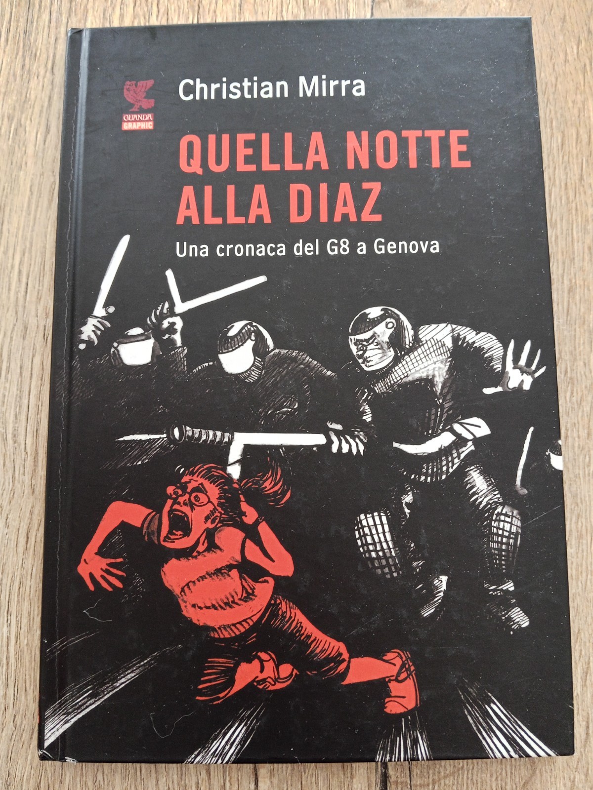 Quella notte alla Diaz - C.Mirra - Guanda Graphic - copertina rigida b/n 2009