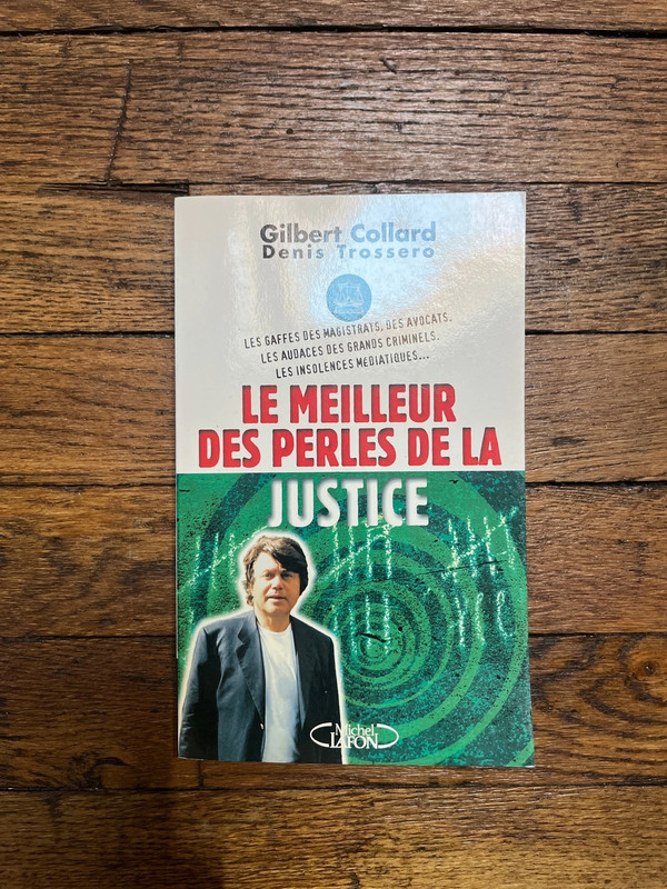 Livre « Le meilleur des perles de la Justice » de Gilbert Collard et Denis Trossero