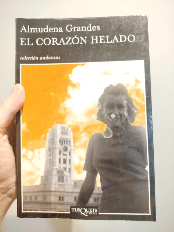 El corazón helado (Almudena Grandes, Tusquets Editores)