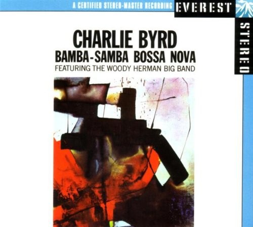CHARLIE BYRD WOODY HERMAN BIG BAND - Bamba-samba Bossa Nova - CD - Original