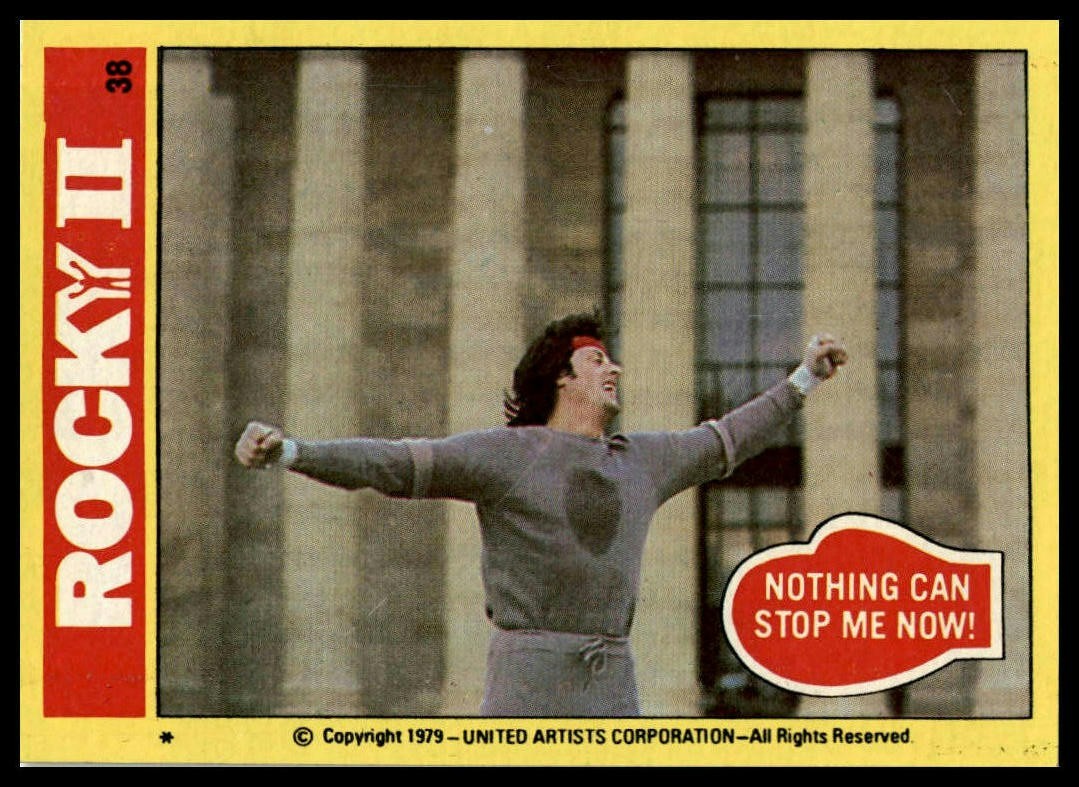  Nothing Can Stop Me Now! - 1979 Topps Rocky II #38