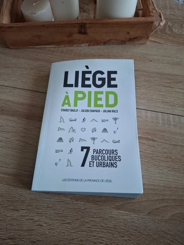 Liège à pied - 7 parcours bucoliques et urbains