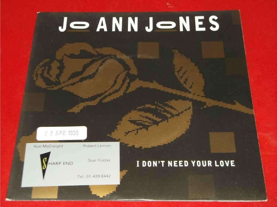 Jo Ann Jones:   I Don't Need Your Love   UK   Near Mint   1990 PROMO    7"