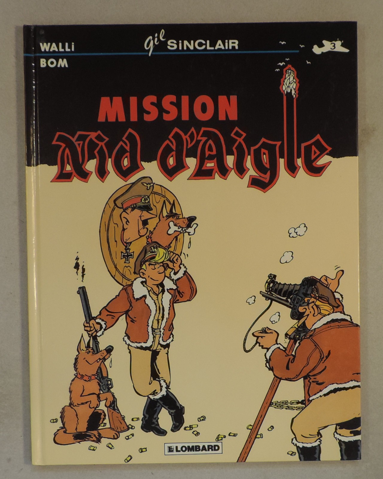 Gil Sinclair 3 mission nid d'aigle Walli Bom Lombard EO TBE