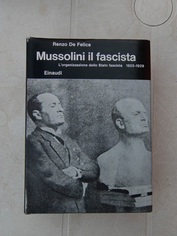 Mussolini il fascista Renzo de Felice