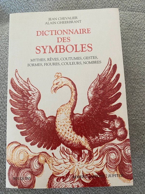 Dictionnaire des Symboles – Chevalier & Gheerbrant – Bouquins Robert Laffont
