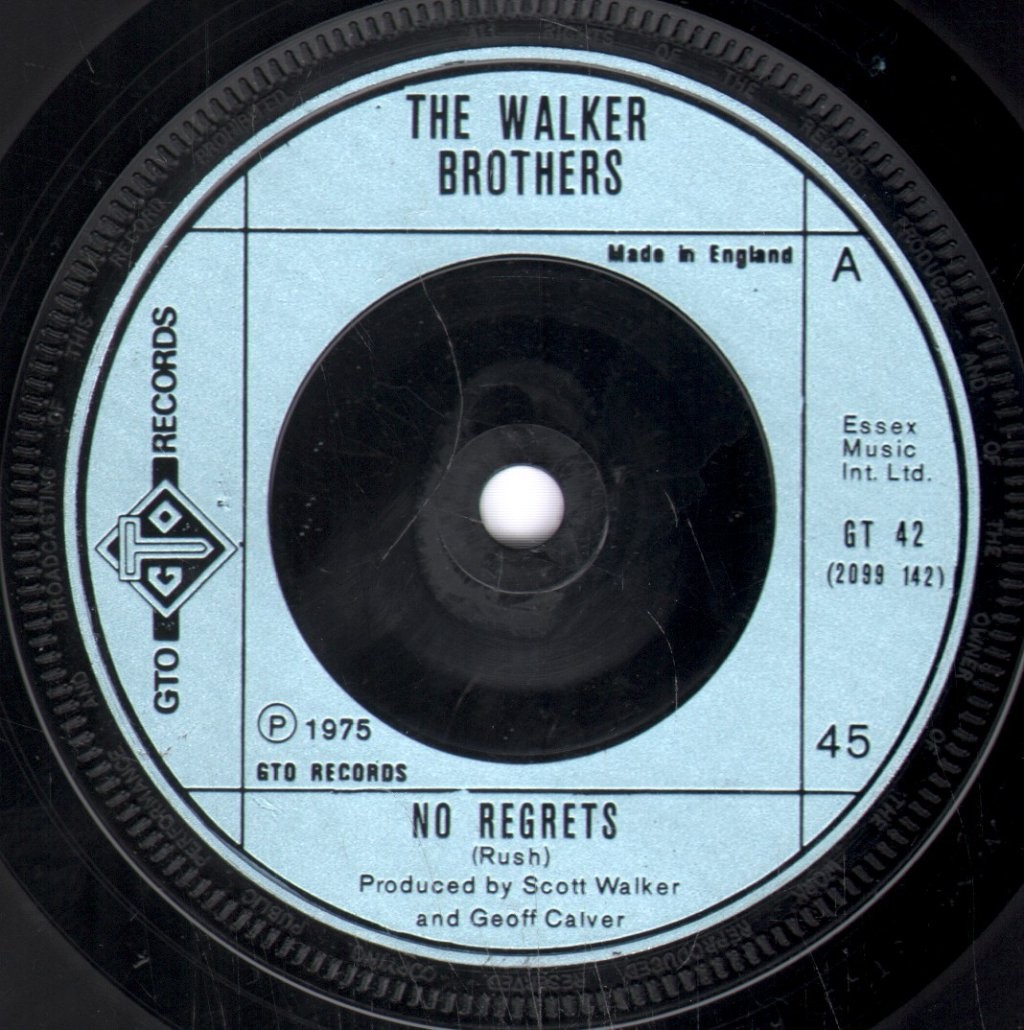 Walker Brothers No Regrets 7" Vinile UK GTO 1975 B/W Remember Me GT42