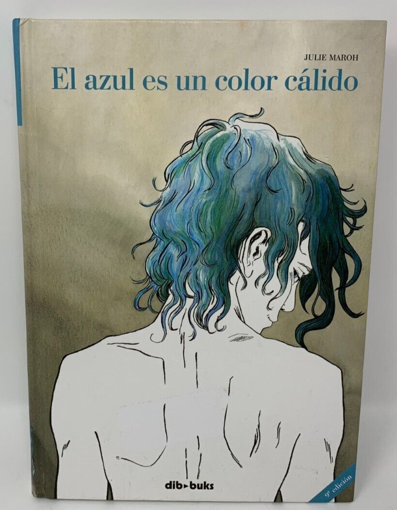 El azul es un color cǭlido (edizione spagnola) copertina rigida di Julie Maroh