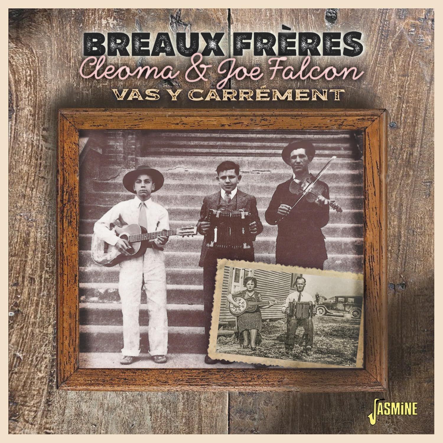 Audio Cd Les Breaux Freres - Cleoma & Joe Falcon. Vas Y Carrement