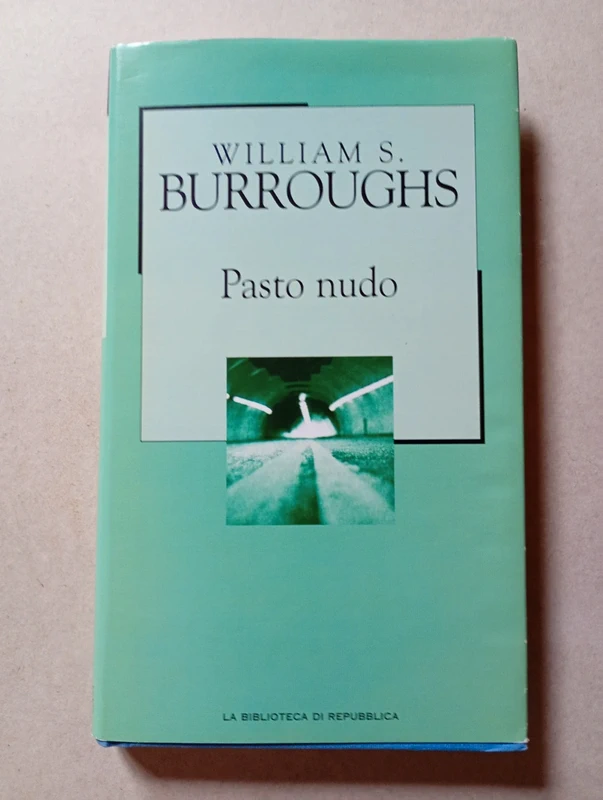 William S.. Burroughs - Pasto nudo