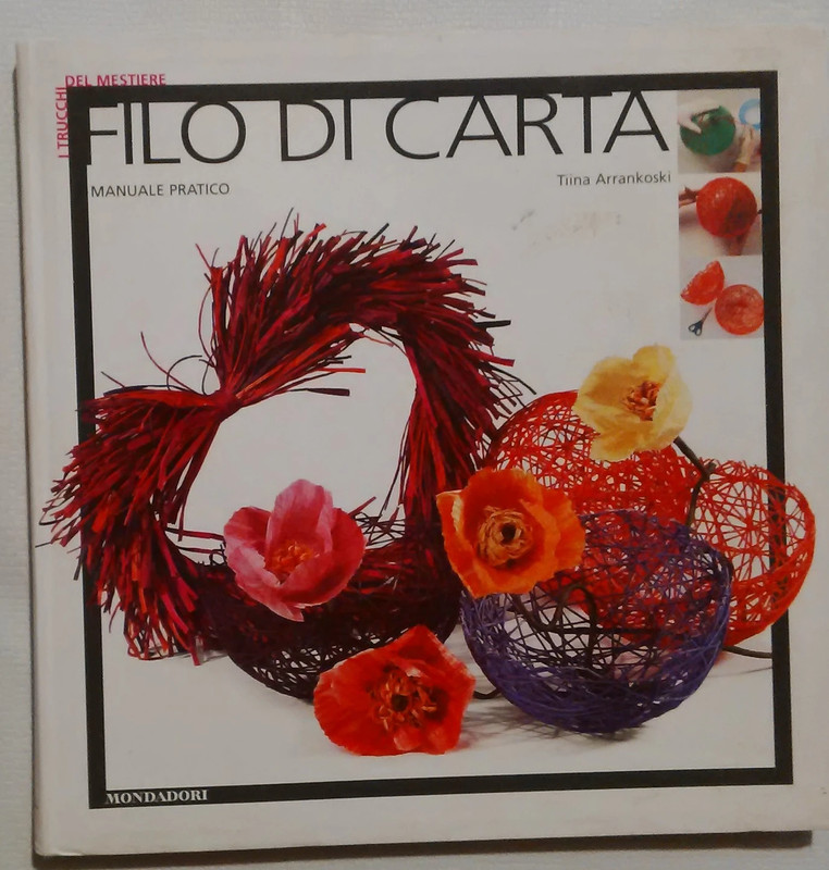 Filo di carta - Tiina Arrankoski - Mondadori - Manuale pratico illustrato