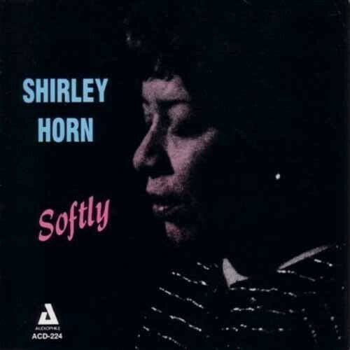 Softly CD Horn Shirley
