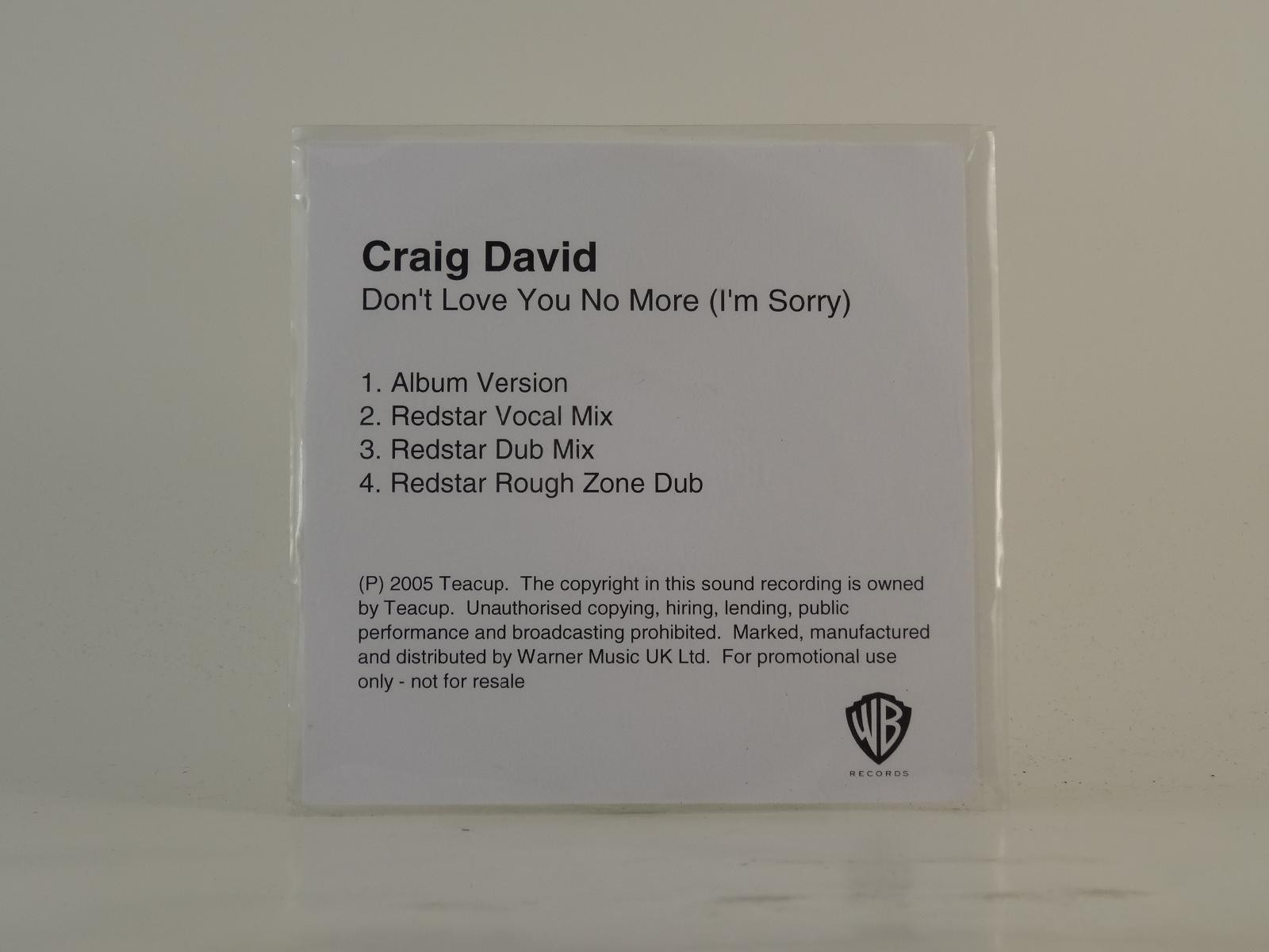 CRAIG DAVID DON'Y LOVE YOU NO MORE (I'M SORRY) (E9) 4 Track Promo CD Single plus