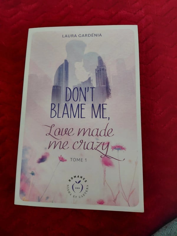 Don’t blame me, love made me crazy Laura Gardénia