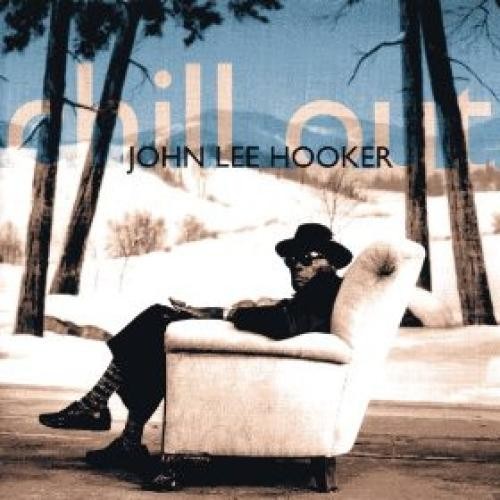 John Lee Hooker - Chill Out (CD) (Mint (M)) CD