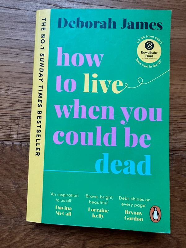 How to live when you could be dead Deborah James