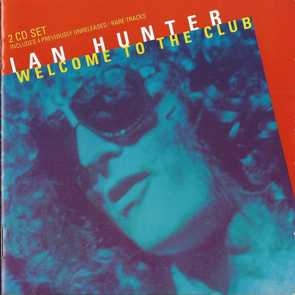 Ian Hunter - Welcome To The Club (2xCD) (Very Good Plus (VG+)) - 4391015706