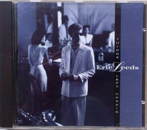 ERIC LEEDS - Things Left Unsaid - CD - **Excellent Condition**