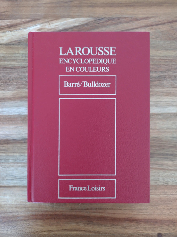 Larousse Encyclopédique en Couleurs - Tome 3 / Barré/Bulldozer