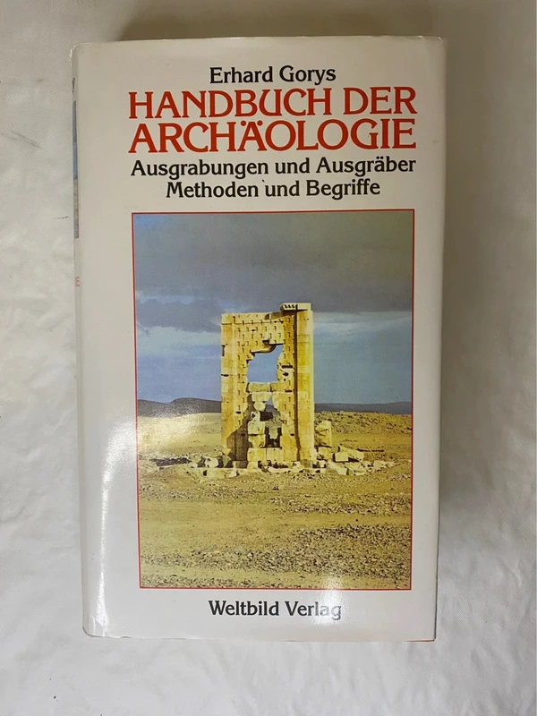 Handbuch der Archäologie Erhard Gorys Erhars Weltbild Verlag 3-89350-120-7