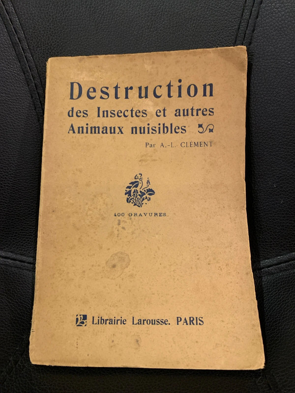 Destruction des Insectes et autres Animaux nuisibles. A.L Clément