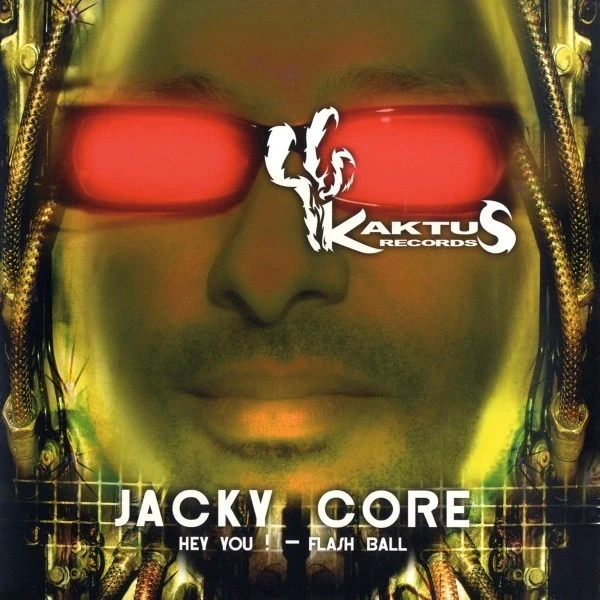 Jacky Core Hey You Kaktus Records