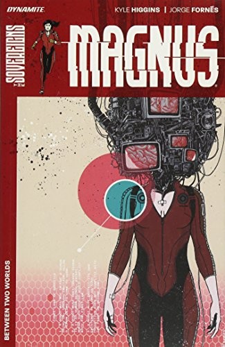 MAGNUS: BETWEEN TWO WORLDS TP di Kyle Higgins & Chuck Wendig ottime condizioni