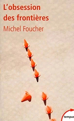 L'obsession des frontières - Michel Foucher | Géopolitique & mondialisation